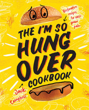 The I'm So Hungover Cookbook