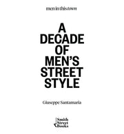 Men In This Town: A Decade of Men's Street Style